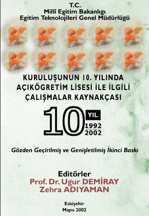  KURULUŞUNUN 10.YILINDA AÇIKÖĞRETİM LİSESİ İLE İLGİLİ ÇALIŞMALAR KAYNAKÇASI