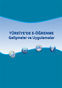  TÜRKİYE'DE E-ÖĞRENME Gelişmeler ve Uygulamalar - IV