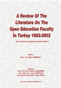  A Review of the Literature on... A review of the Literature on the Open Education Faculty in Turkey 1982-2002